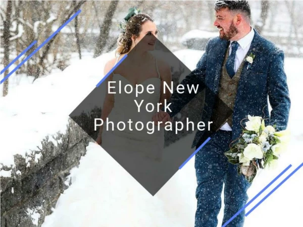 Hire the Most Creative Elope New York Photographer