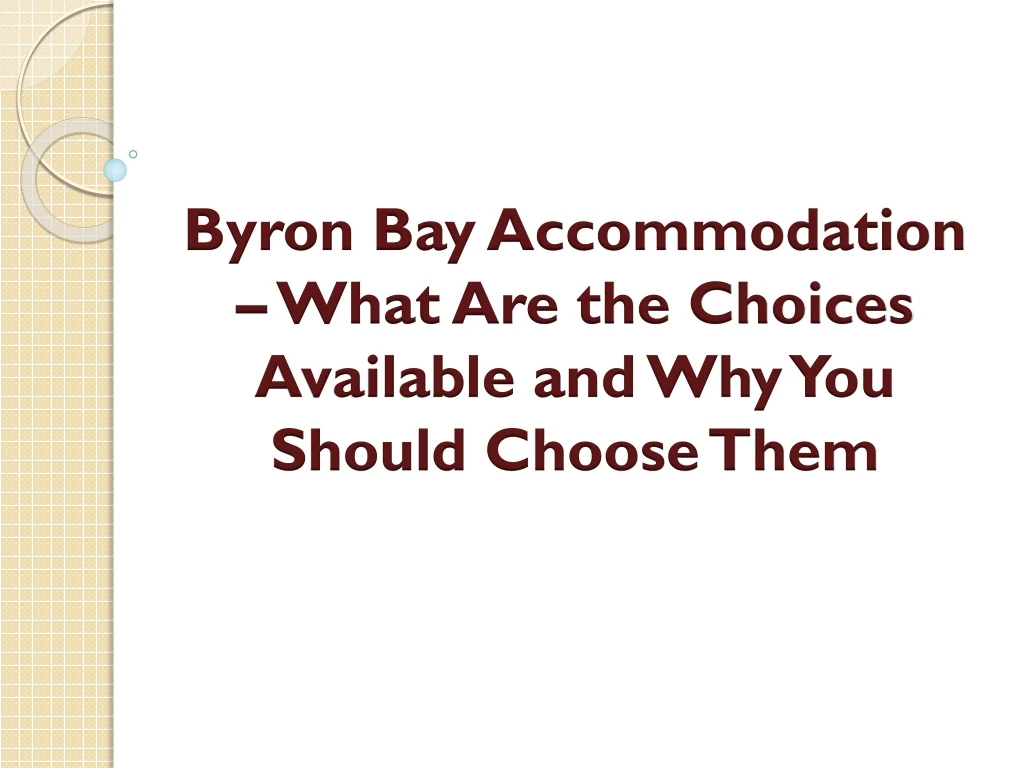 byron bay accommodation what are the choices available and why you should choose them