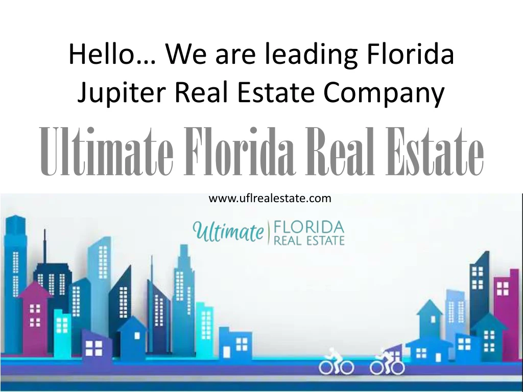 hello we are leading florida jupiter real estate company