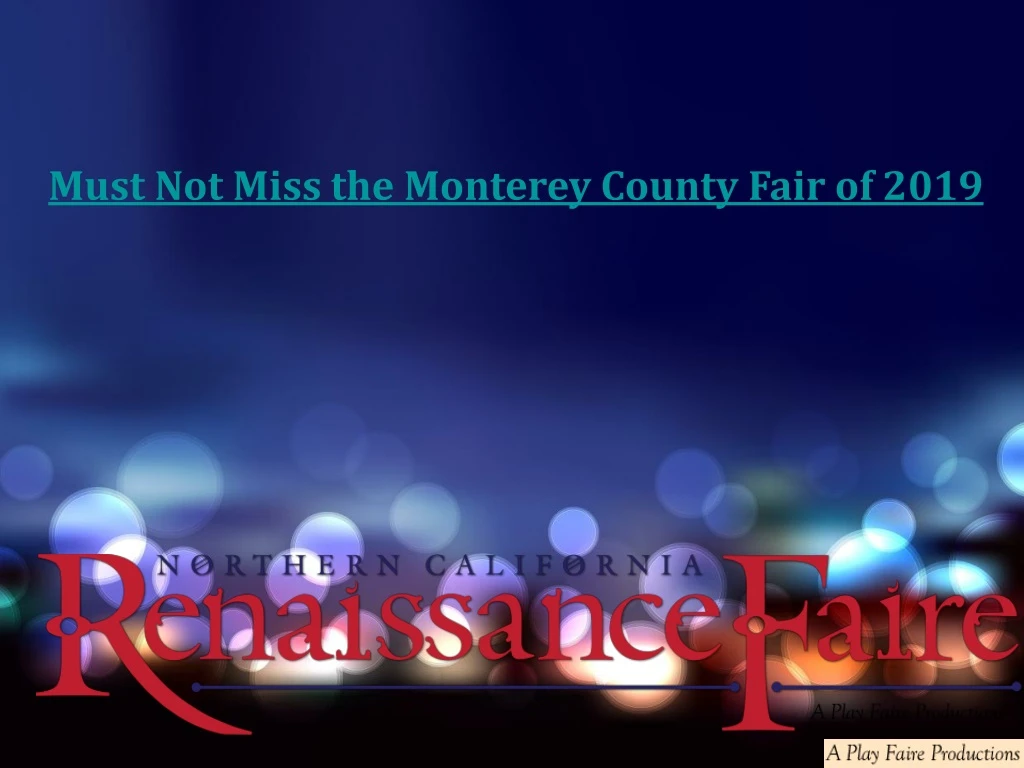 must not miss the monterey county fair of 2019