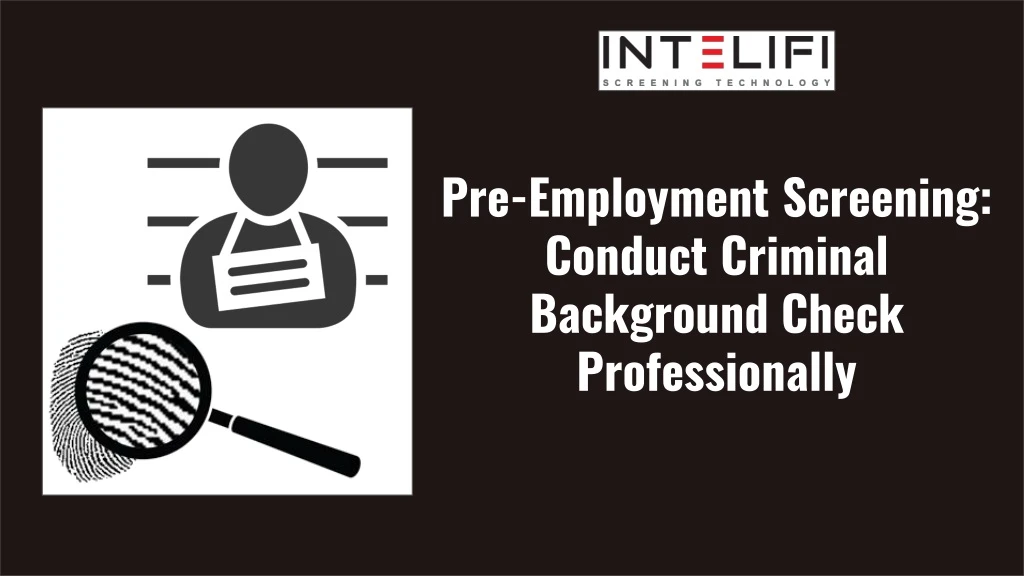 pre employment screening conduct criminal