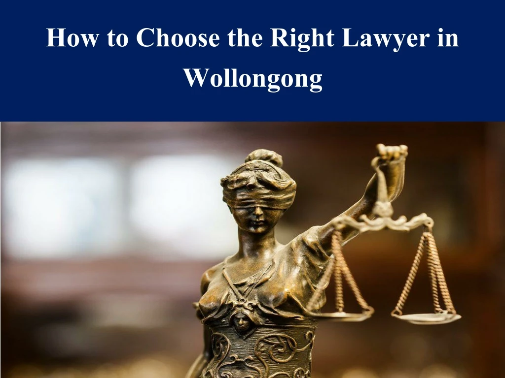 how to choose the right lawyer in wollongong