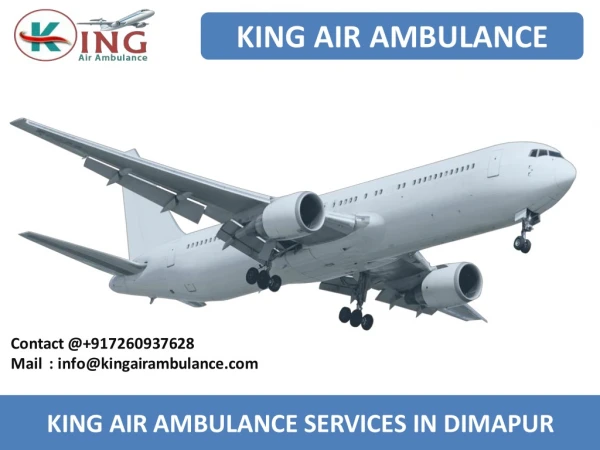 Get Best King Air Ambulance from Dimapur and Nagpur