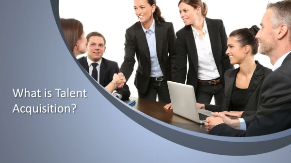 What is Talent Acquisition?