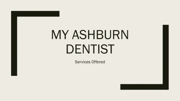 My Ashburn Dentist Services Offered