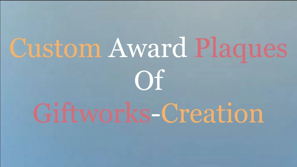 custom award plaques of giftworks creation