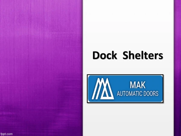 Dock Shelters In UAE, Dock Shelters Suppliers In UAE, Dock Shelters Repairs In UAE - MAK Automatic Doors