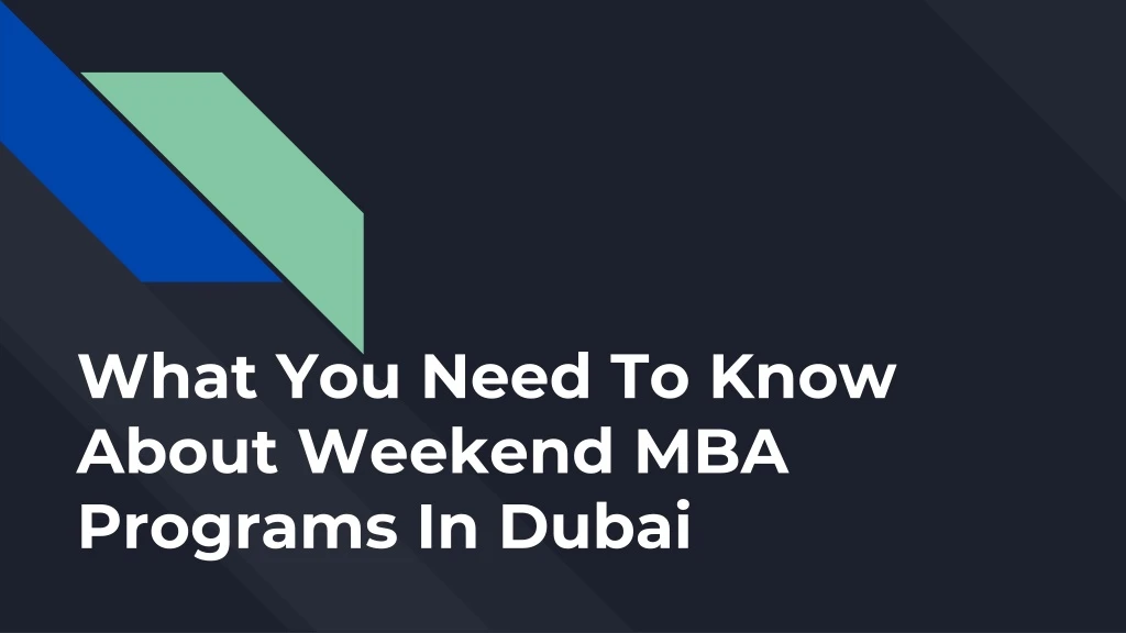 what you need to know about weekend mba programs in dubai