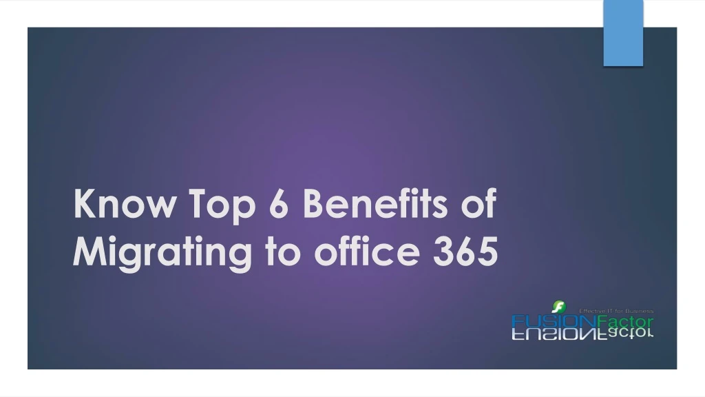 know top 6 benefits of migrating to office 365