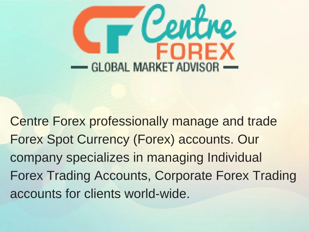 centre forex professionally manage and trade