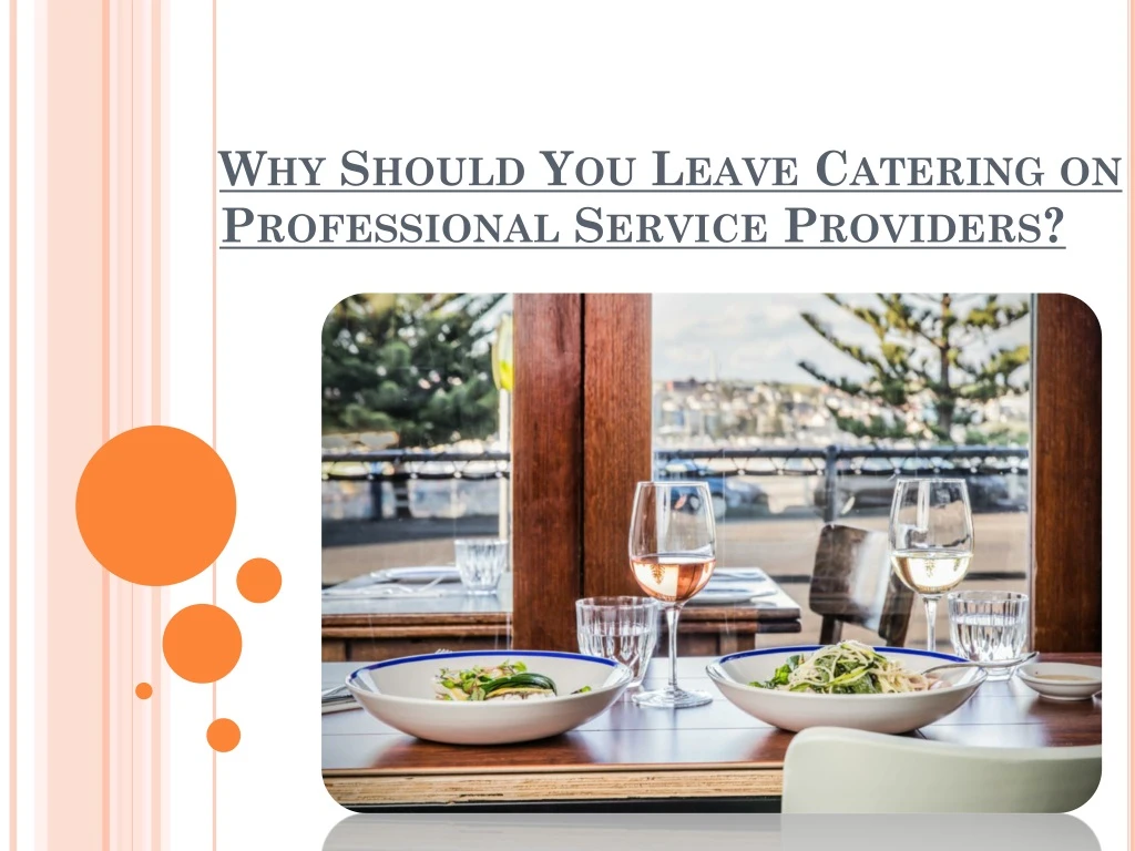 why should you leave catering on professional service providers