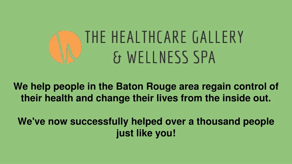 we help people in the baton rouge area regain