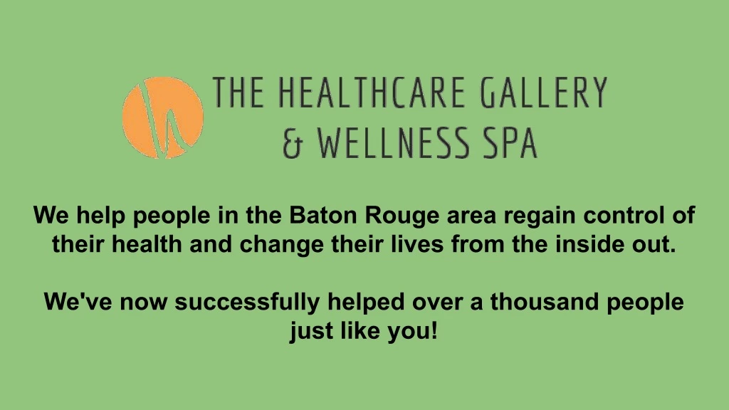 we help people in the baton rouge area regain