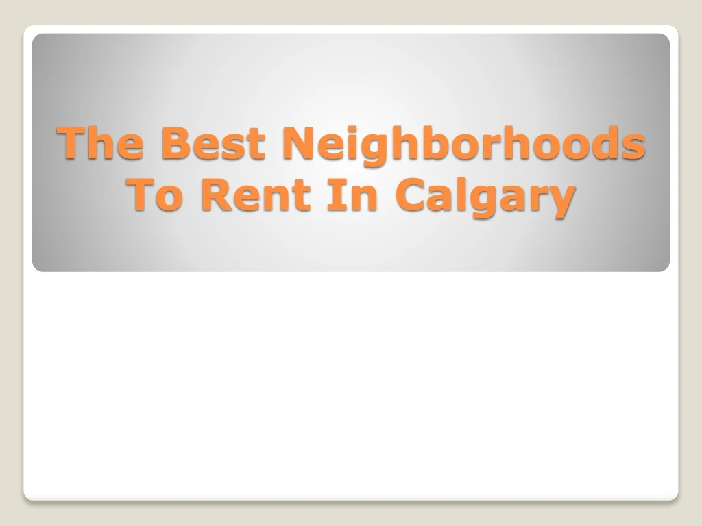 the best neighborhoods to rent in calgary