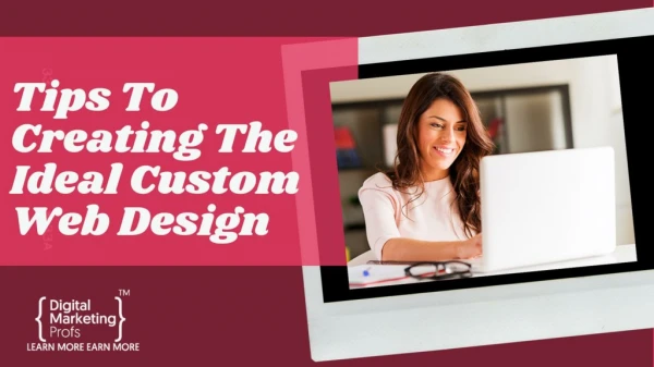 Tips To Creating The Ideal Custom Web Design