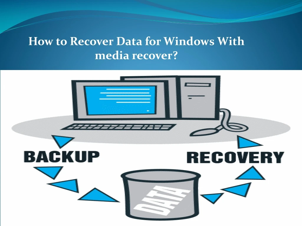 how to recover data for windows with media recover