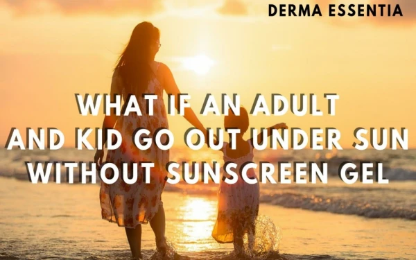 Safety From Sunburn For Kids and Adult With and Without Sunscreen Gel