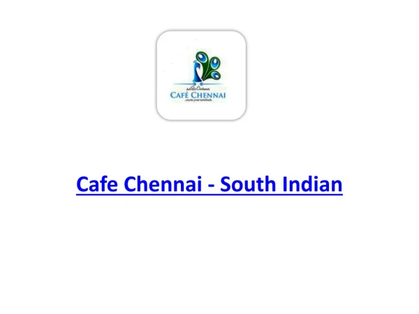 15% Off - Cafe Chennai - South Indian-Clearview - Order Food Online