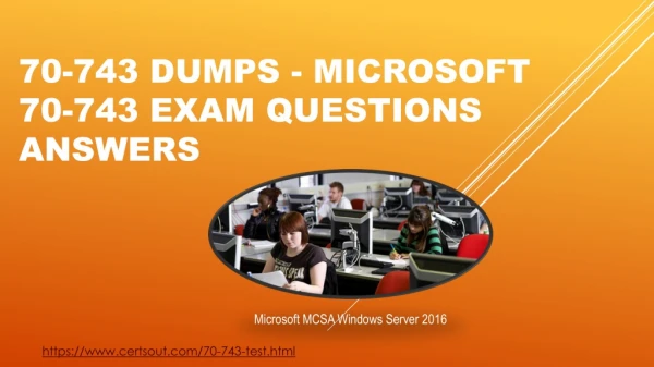 Certsout Microsoft 70-743 Questions Answers