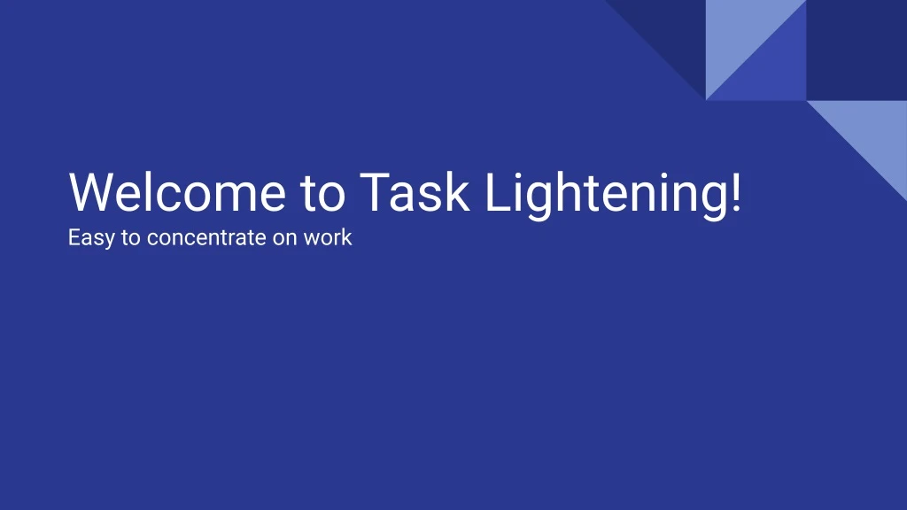 welcome to task lightening easy to concentrate