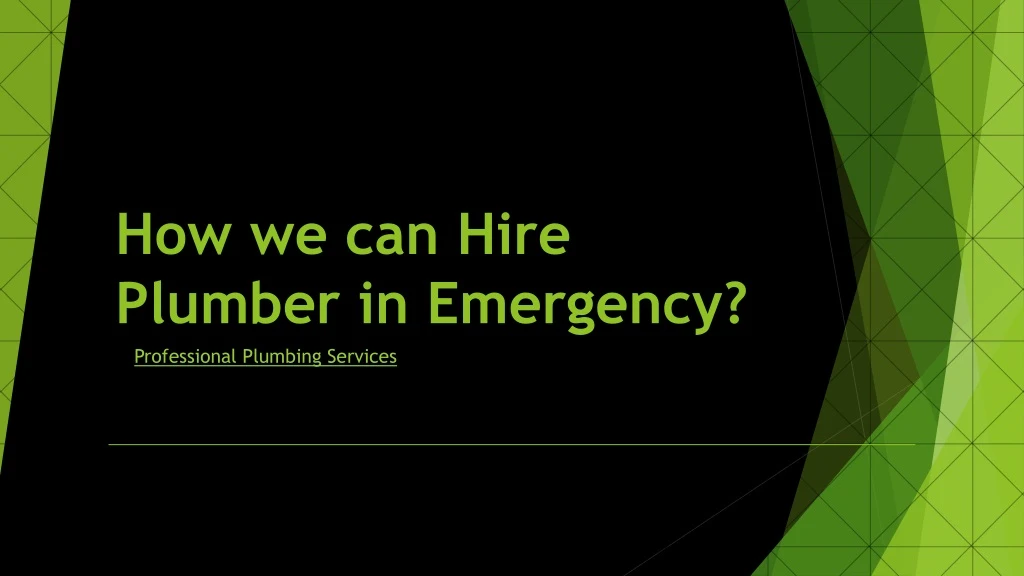 how we can hire plumber in emergency