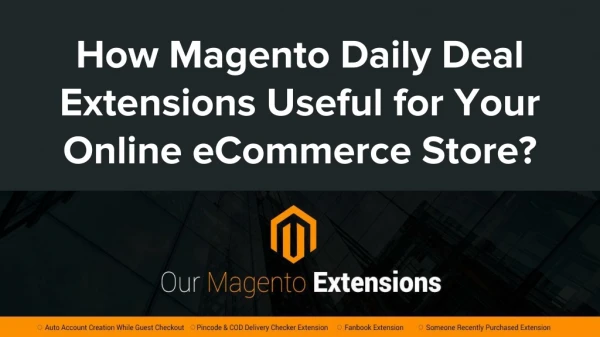 How Magento Daily Deal Extensions Useful for Your Online eCommerce Store?