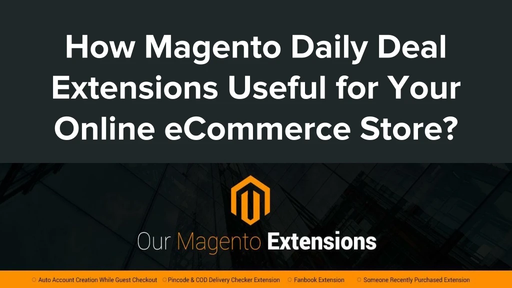 how magento daily deal extensions useful for your online ecommerce store