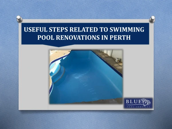 Useful Steps Related To Swimming Pool Renovations in Perth