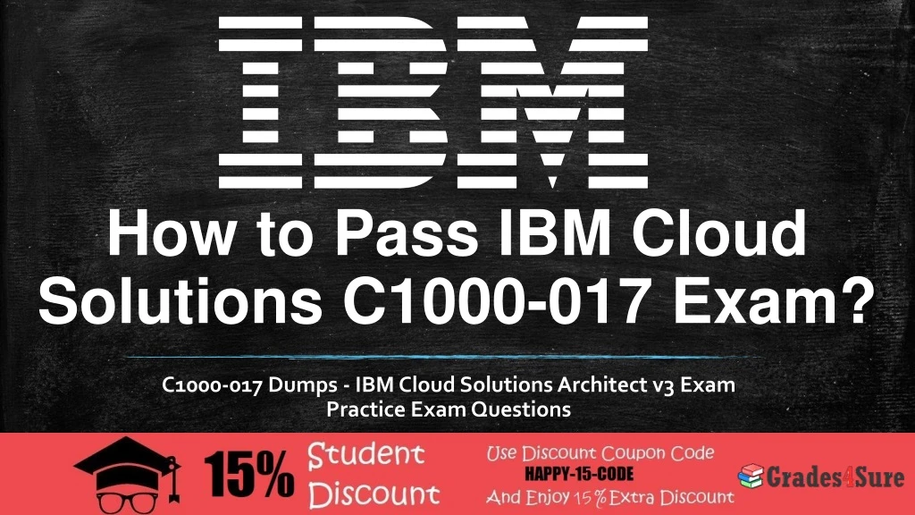 how to pass ibm cloud solutions c1000 017 exam