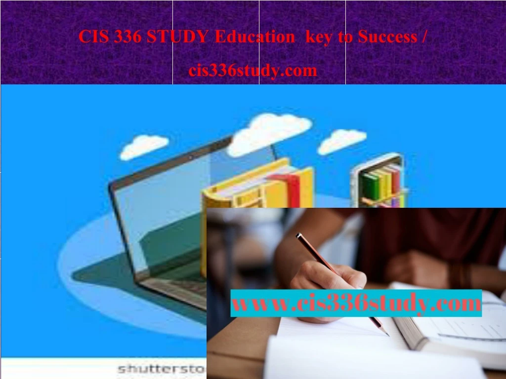 cis 336 study education key to success cis336study com