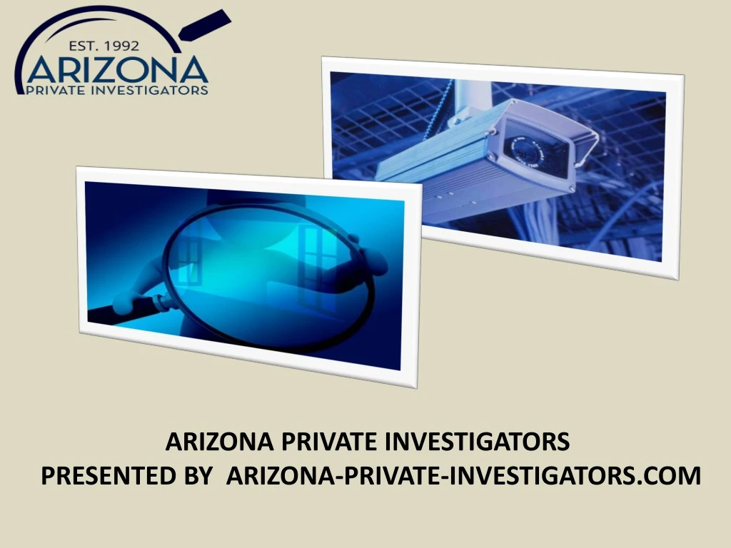 arizona private investigators presented