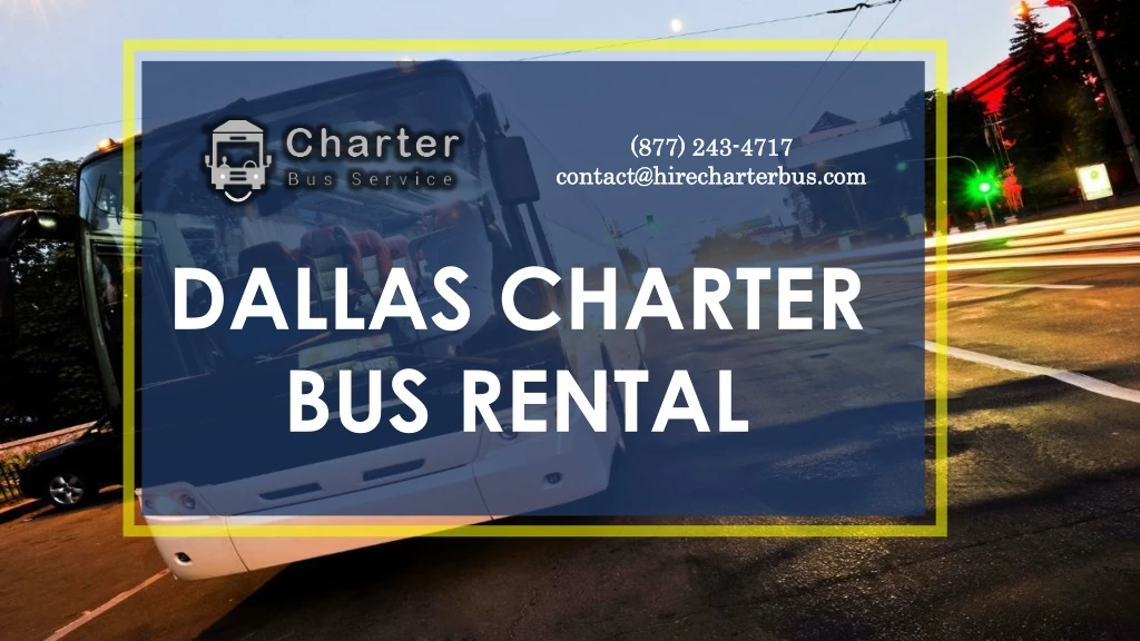 877 243 4717 contact@hirecharterbus com