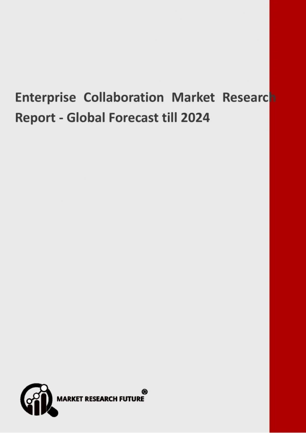 Enterprise Collaboration Market - Greater Growth Rate during forecast 2019 - 2024