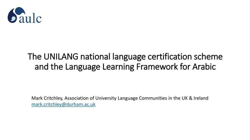 the unilang national language certification scheme and the language learning framework for arabic