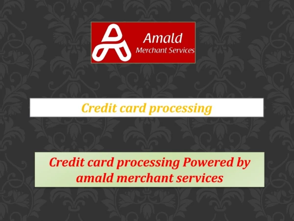 Avail Credit Card Processing for speedy business dealings