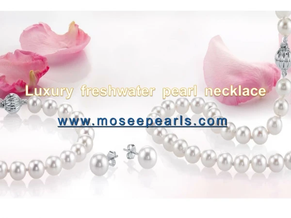 Luxury freshwater pearl necklace sales at moseepearls.com