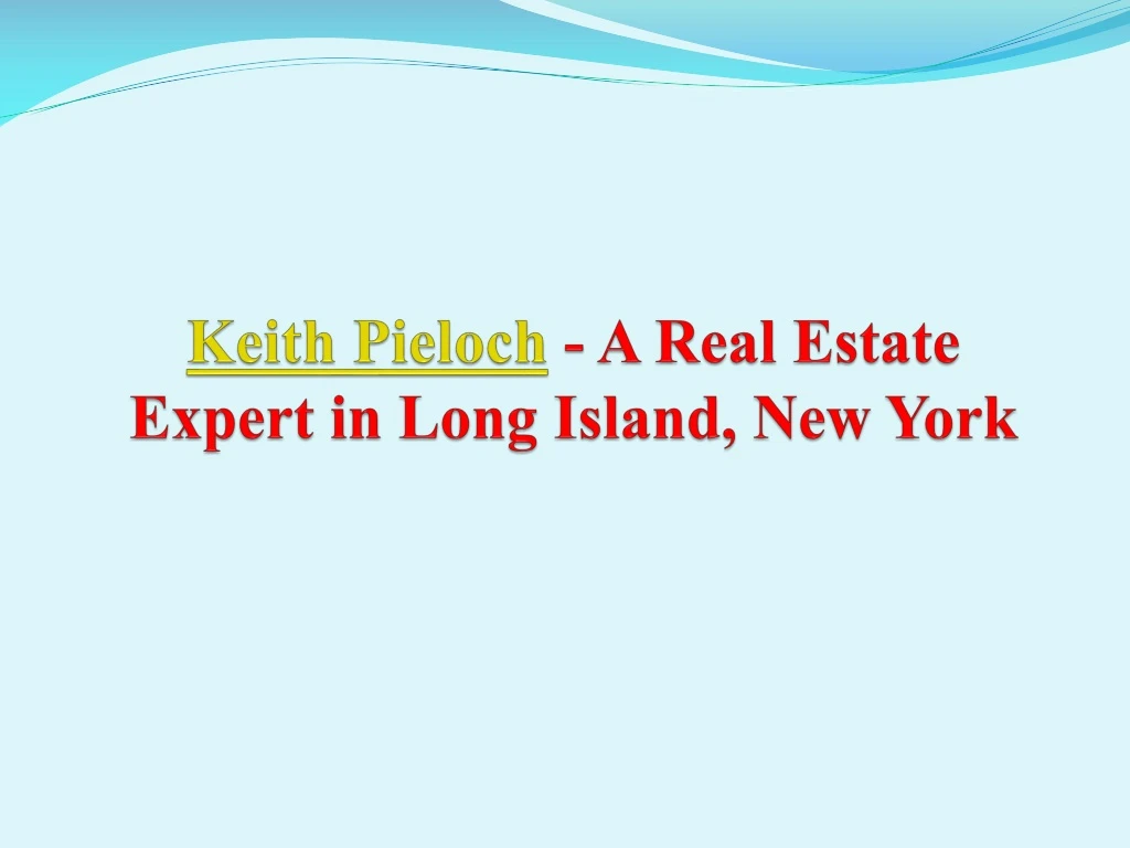 keith pieloch a real estate expert in long island new york