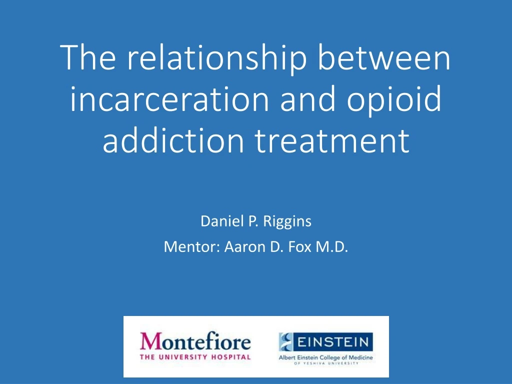 the relationship between incarceration and opioid addiction treatment