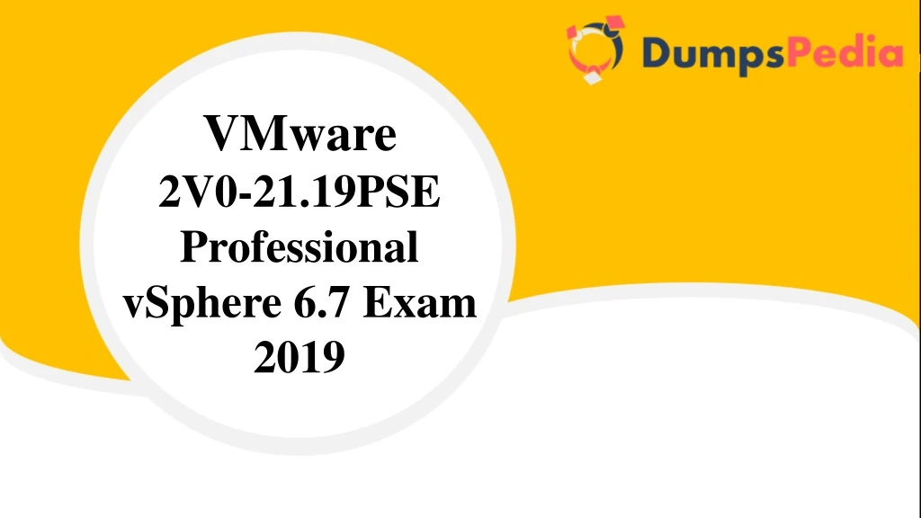 vmware 2v0 21 19pse professional vsphere 6 7 exam