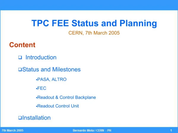 TPC FEE Status and Planning CERN, 7th March 2005