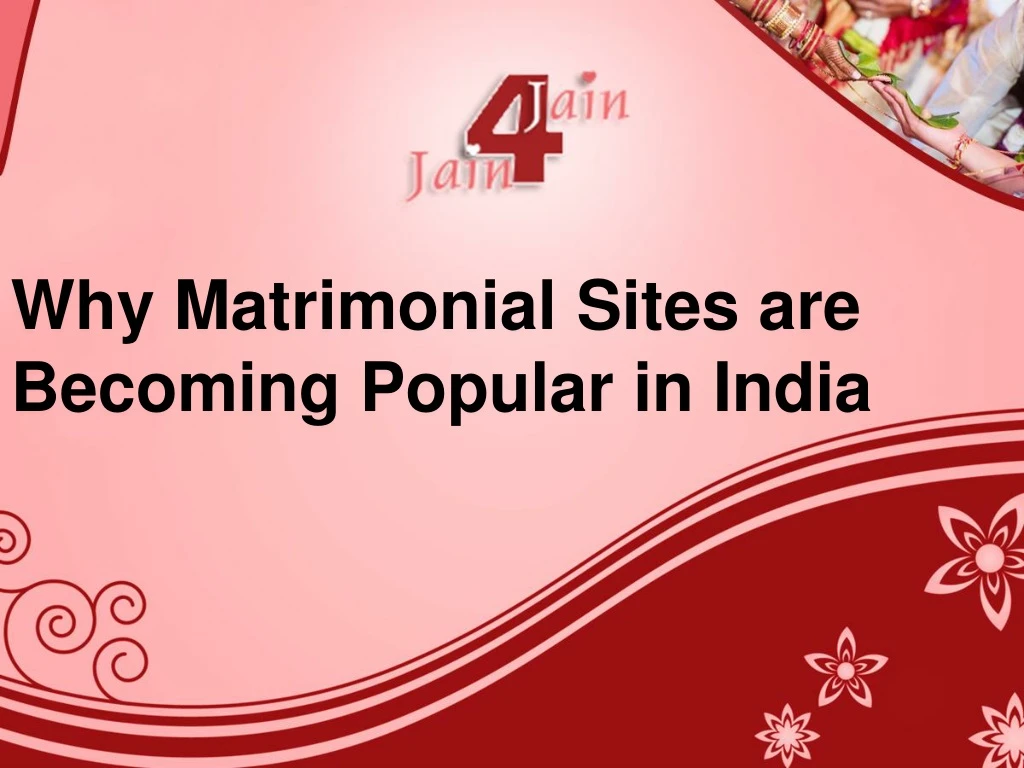 why matrimonial sites are becoming popular in india