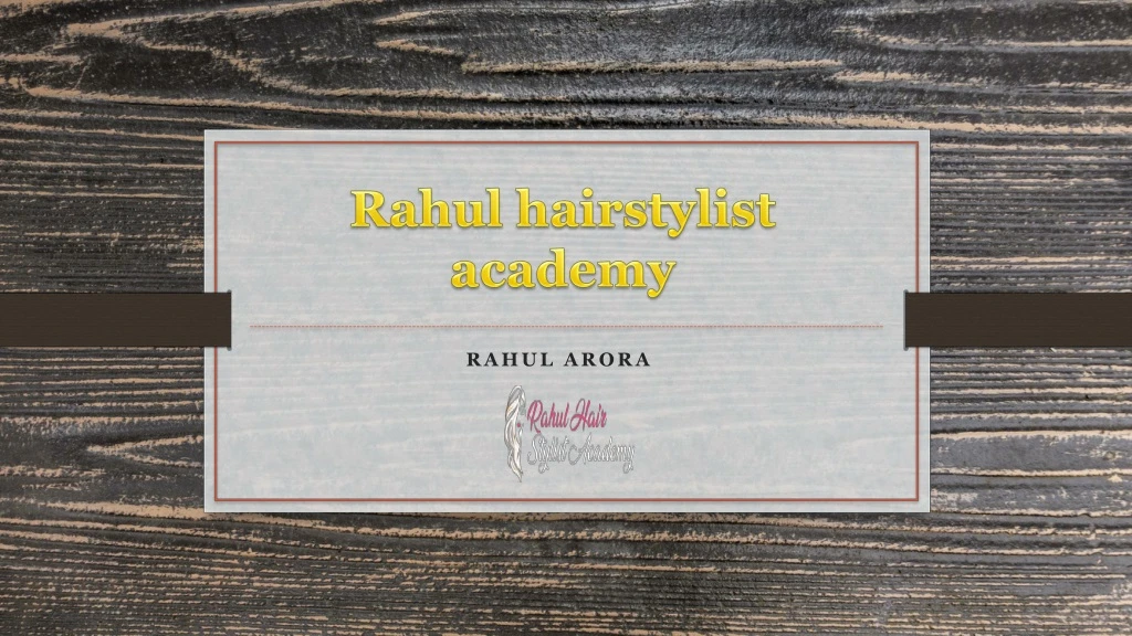 rahul hairstylist academy