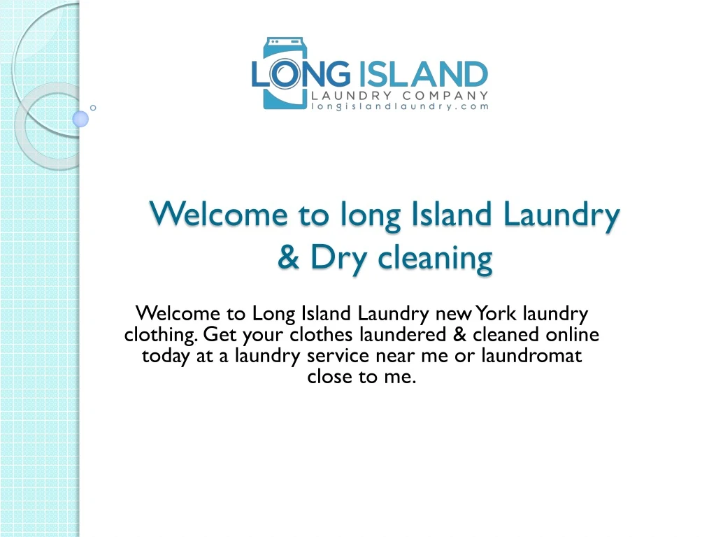 welcome to long island laundry dry cleaning