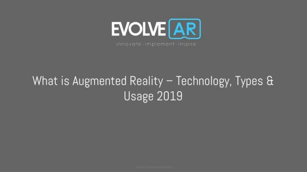 What is Augmented Reality – Technology, Types & Usage 2019 | EvolveAR