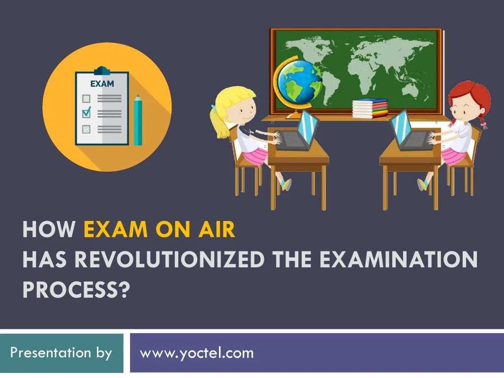 how exam on air has revolutionized the examination process