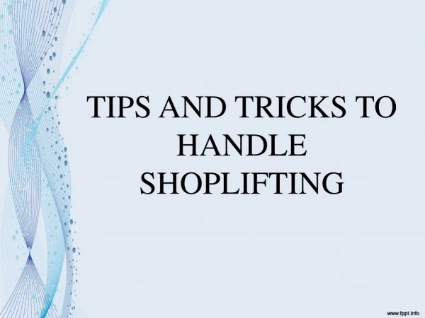 Tricks to reduce shoplifting