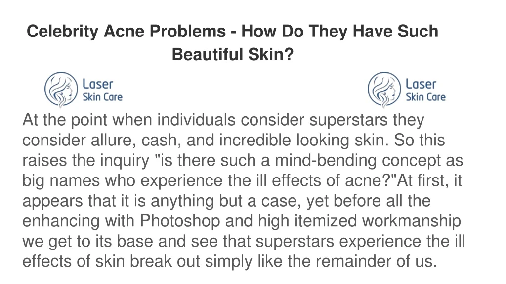 celebrity acne problems how do they have such beautiful skin
