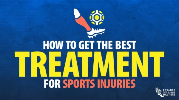 How to Get the Best Treatment for Sports Injuries