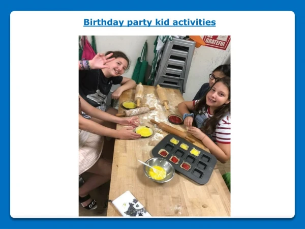Birthday party kid activities