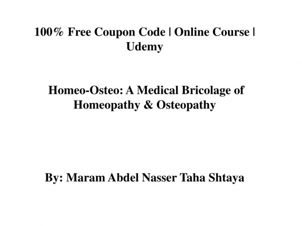 100% Free Coupon Code | Homeo-Osteo: A Medical Bricolage of Homeopathy & Osteopathy | Udemy